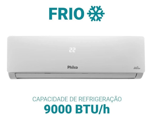 Ar Condicionado Split Inverter 9000BTUs Frio PAC9FB Philco 220V